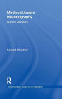 Medieval Arabic Historiography: Authors as Actors