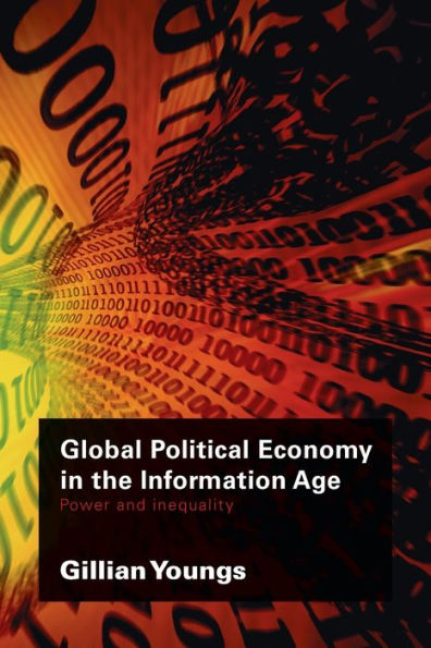 Global Political Economy in the Information Age: Power and Inequality