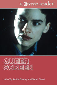 Title: Queer Screen: A Screen Reader / Edition 1, Author: Jackie Stacey