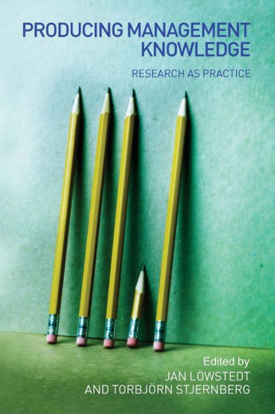Producing Management Knowledge: Research as practice