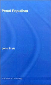 Title: Penal Populism / Edition 1, Author: John Pratt