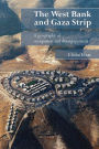 The West Bank and Gaza Strip: A Geography of Occupation and Disengagement / Edition 1