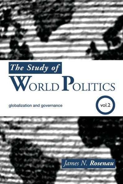 The Study of World Politics: Volume 2: Globalization and Governance