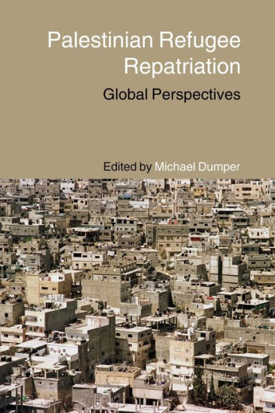 Palestinian Refugee Repatriation: Global Perspectives