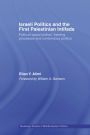 Israeli Politics and the First Palestinian Intifada: Political Opportunities, Framing Processes and Contentious Politics / Edition 1