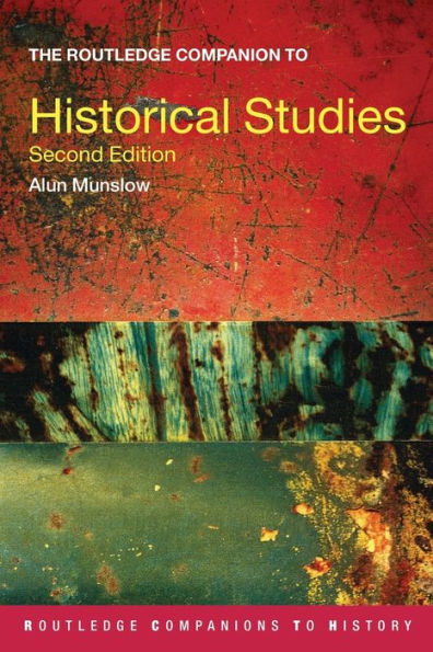 The Routledge Companion to Historical Studies / Edition 2