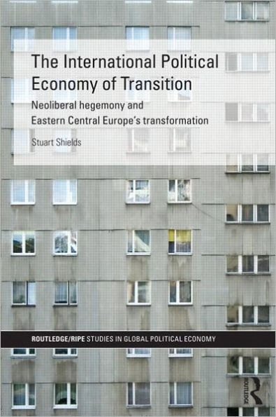 The International Political Economy of Transition / Edition 1