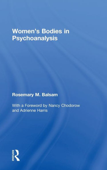 Women's Bodies in Psychoanalysis / Edition 1