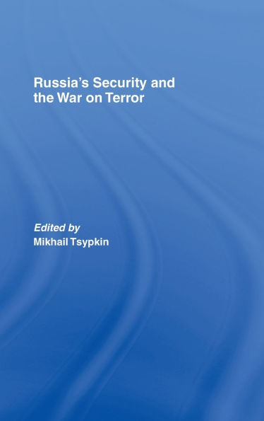 Russia's Security and the War on Terror / Edition 1