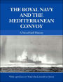 The Royal Navy and the Mediterranean Convoys: A Naval Staff History