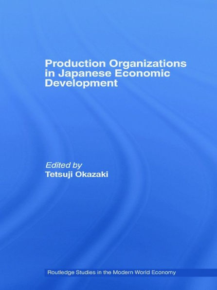 Production Organizations Japanese Economic Development