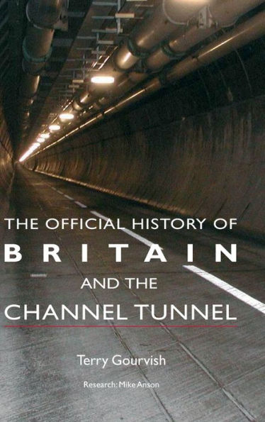 The Official History of Britain and the Channel Tunnel