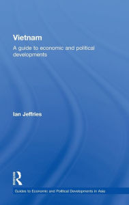 Title: Vietnam: A Guide to Economic and Political Developments / Edition 1, Author: Ian Jeffries