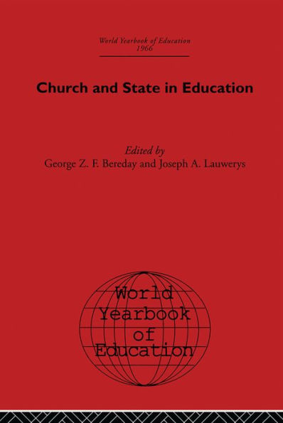 World Yearbook of Education 1966: Church and State in Education / Edition 1