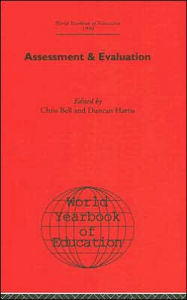 Title: World Yearbook of Education 1990: Assessment & Evaluation / Edition 1, Author: Chris Bell