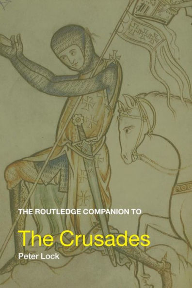 The Routledge Companion to the Crusades / Edition 1