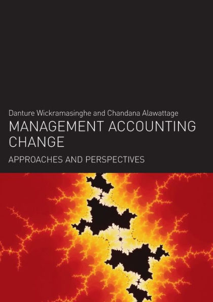 Management Accounting Change: Approaches and Perspectives / Edition 1