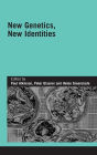 New Genetics, New Identities / Edition 1