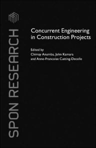 Title: Concurrent Engineering in Construction Projects / Edition 1, Author: Chimay Anumba