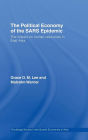 The Political Economy of the SARS Epidemic: The Impact on Human Resources in East Asia / Edition 1