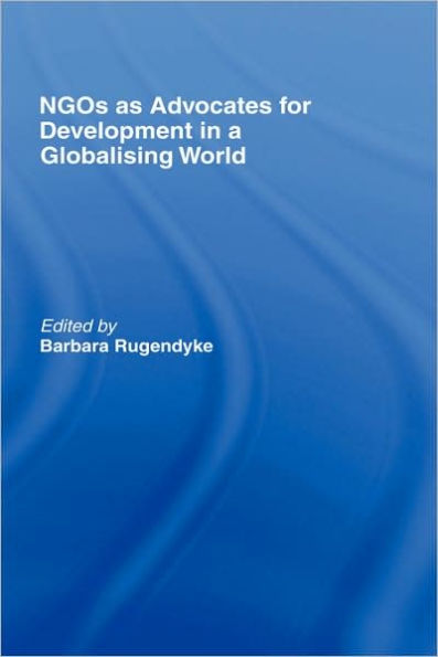 NGOs as Advocates for Development in a Globalising World / Edition 1