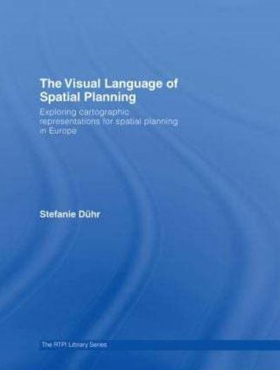 The Visual Language of Spatial Planning: Exploring Cartographic Representations for Spatial Planning in Europe