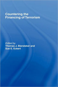 Title: Countering the Financing of Terrorism / Edition 1, Author: Thomas J. Biersteker