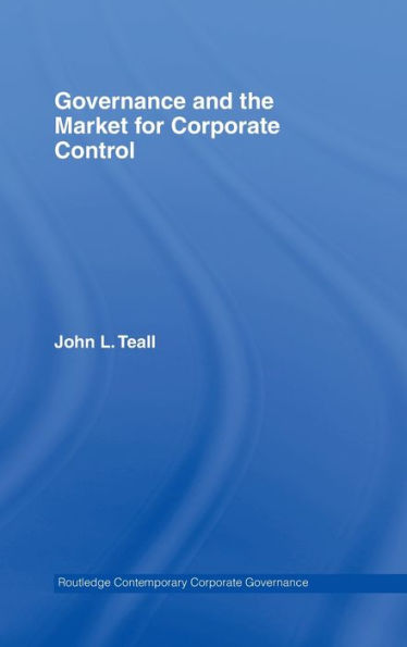 Governance and the Market for Corporate Control / Edition 1