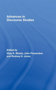 Title: Advances in Discourse Studies / Edition 1, Author: Vijay Bhatia