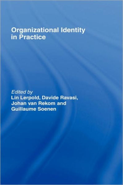 Organizational Identity in Practice / Edition 1