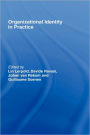 Organizational Identity in Practice / Edition 1