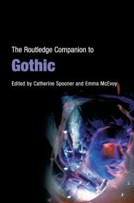 Title: The Routledge Companion to Gothic / Edition 1, Author: Catherine Spooner