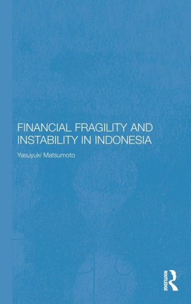 Financial Fragility and Instability in Indonesia / Edition 1