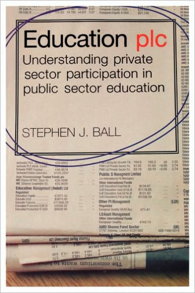 Education plc: Understanding Private Sector Participation in Public Sector Education / Edition 1