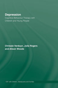 Title: Depression: Cognitive Behaviour Therapy with Children and Young People, Author: Chrissie Verduyn