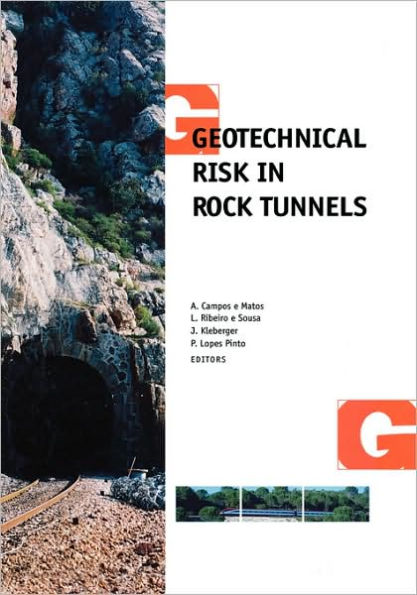 Geotechnical Risk Rock Tunnels: Selected Papers from a Course on Tunnels, Aveiro, Portugal, 16-17 April 2004