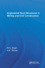 Engineered Rock Structures in Mining and Civil Construction