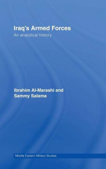 Iraq's Armed Forces: An Analytical History / Edition 1