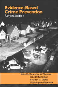 Title: Evidence-Based Crime Prevention / Edition 1, Author: David P. Farrington