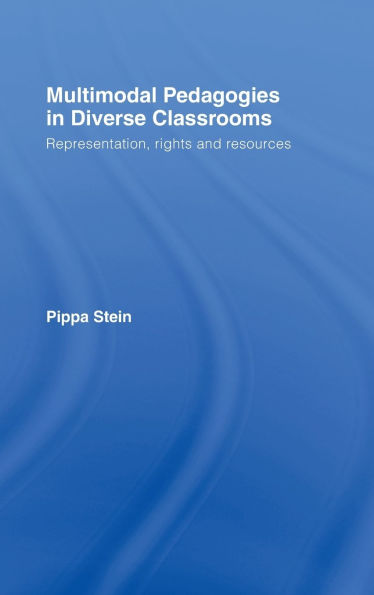 Multimodal Pedagogies Diverse Classrooms: Representation, Rights and Resources