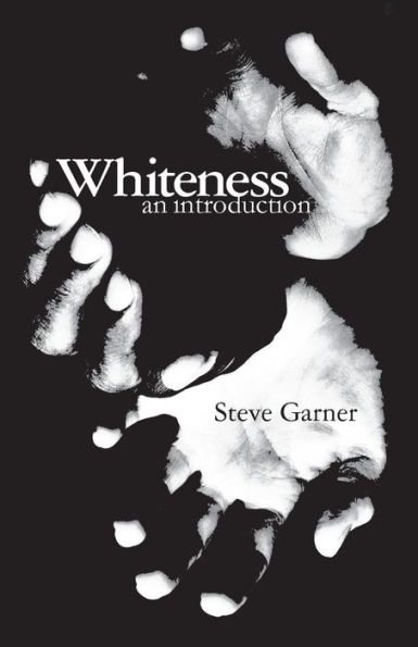 Whiteness: An Introduction / Edition 1