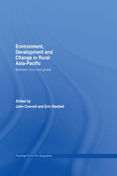 Environment, Development and Change in Rural Asia-Pacific: Between Local and Global / Edition 1