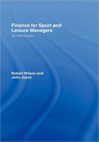 Finance for Sport and Leisure Managers: An Introduction / Edition 1