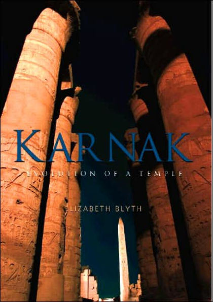 Karnak: Evolution of a Temple / Edition 1