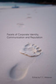 Title: Facets of Corporate Identity, Communication and Reputation / Edition 1, Author: Tc Melewar