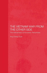 Title: The Vietnam War from the Other Side, Author: Cheng Guan Ang
