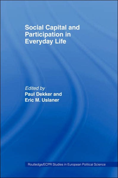 Social Capital and Participation in Everyday Life / Edition 1