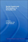 Social Capital and Participation in Everyday Life / Edition 1