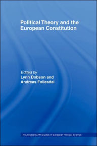 Title: Political Theory and the European Constitution, Author: Lynn Dobson