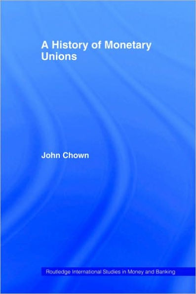 A History of Monetary Unions